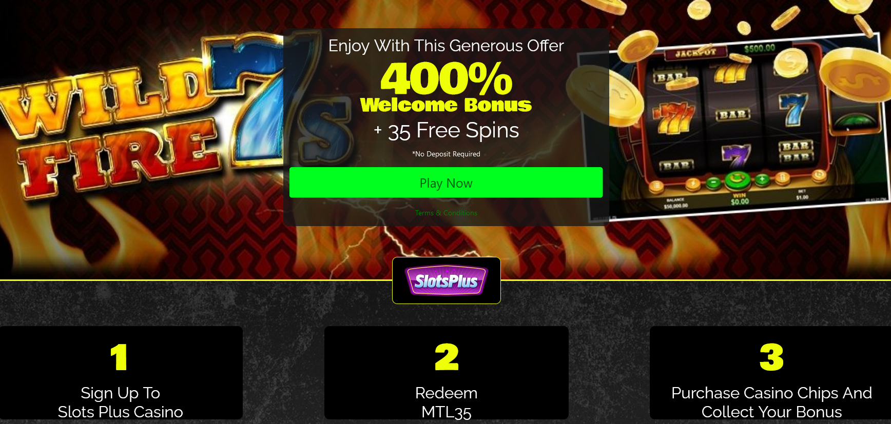 400%
                                        WELCOME BONUS | + 35 FREE SPINS
